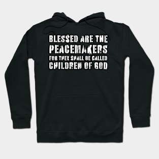 Blessed Are Peacemakers Hoodie